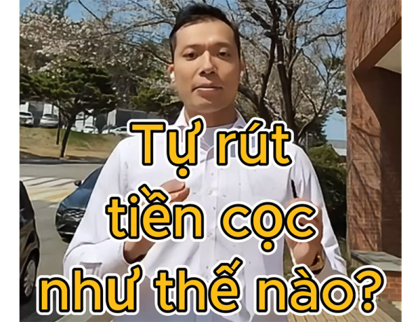 Tự rút tiền đóng băng sau khi sang Hàn Quốc như thế nào?