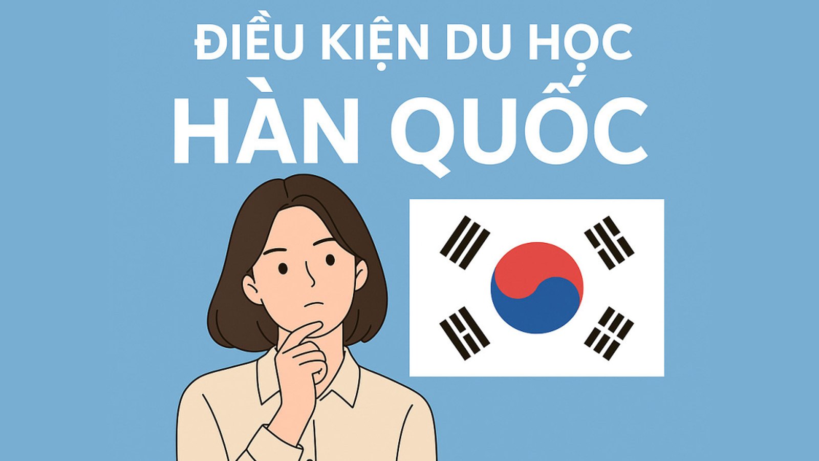 Du học Hàn Quốc 2025 – Điều kiện, Chi phí, Hồ sơ &amp; Lộ trình thành công
