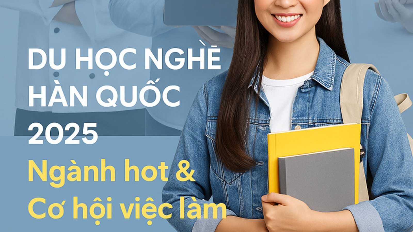 Du học nghề Hàn Quốc 2025 – Ngành hot & Cơ hội việc làm sau tốt nghiệp