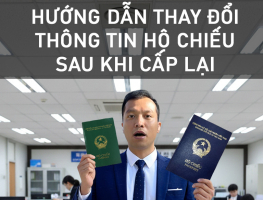 Hướng dẫn thay đổi thông tin hộ chiếu sau khi làm hộ chiếu mới