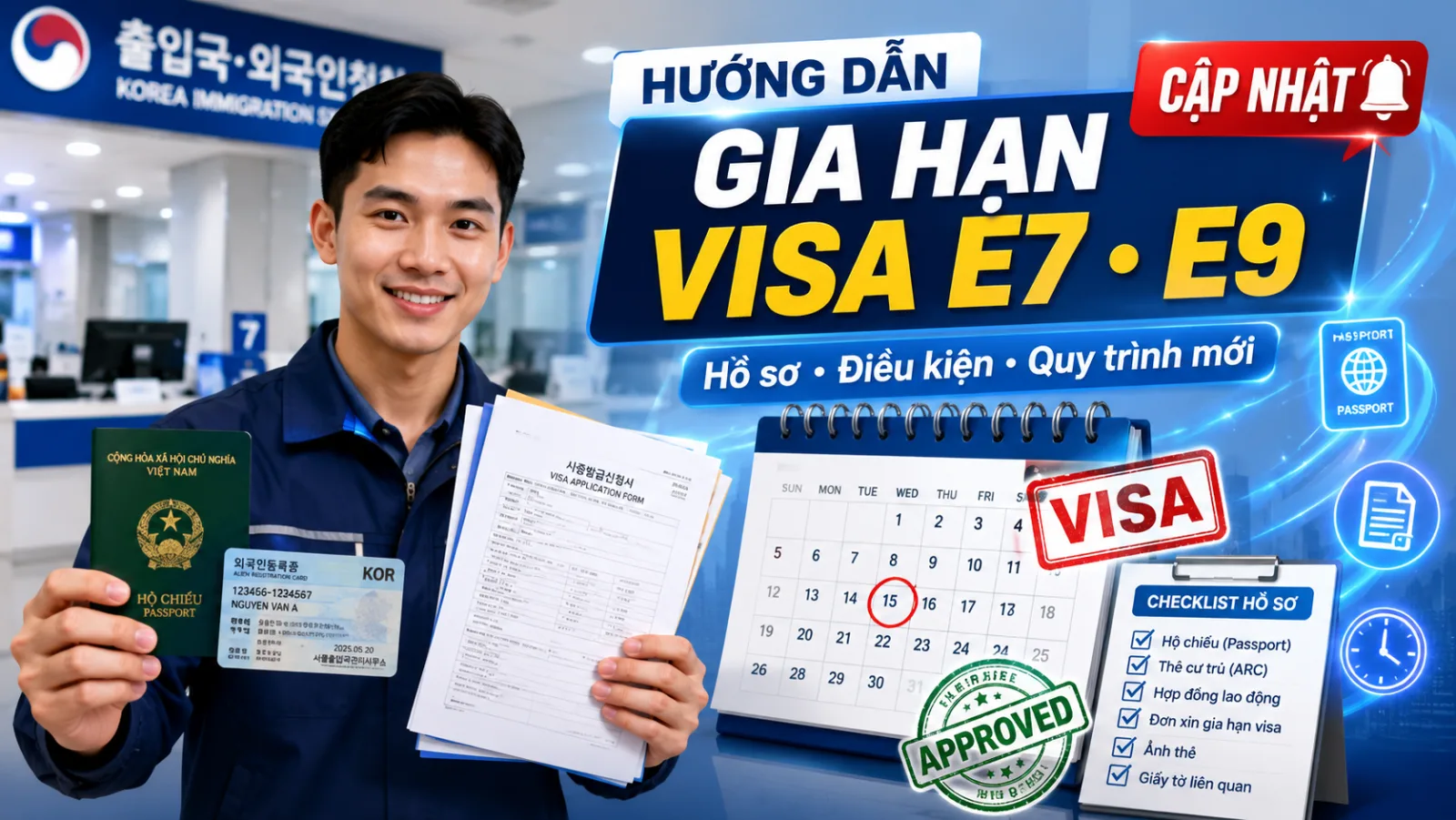 Hướng dẫn gia hạn visa lao động E-7, E-9 tại Hàn Quốc