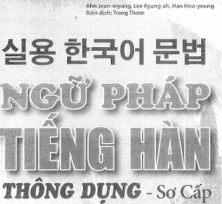 [Sách - Tài liệu] Ngữ pháp tiếng Hàn thông dụng [Sơ - Trung cấp]