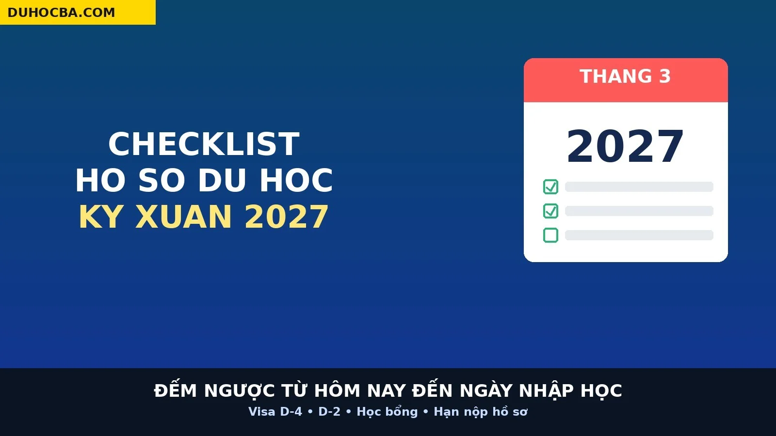 Checklist hồ sơ nhập học kỳ Xuân 2027: Đếm ngược từ tháng 9/2026