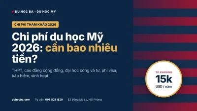 Chi phí du học Mỹ 2026 - du học Mỹ cần bao nhiêu tiền theo từng hệ