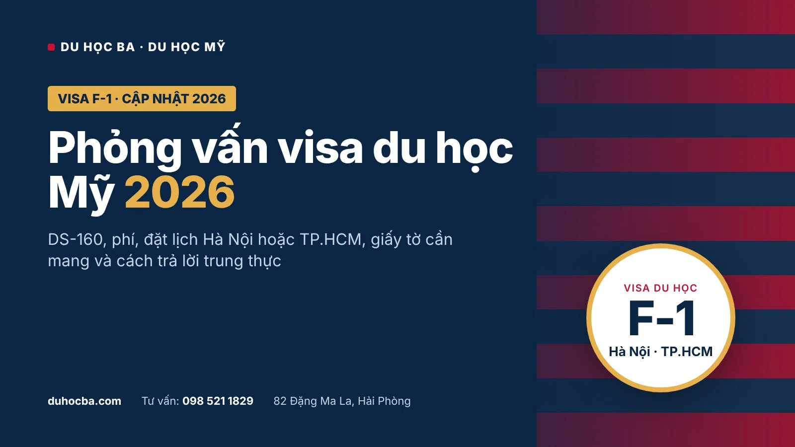 Phỏng vấn visa du học Mỹ 2026 - quy trình, giấy tờ và câu hỏi F-1 thường gặp