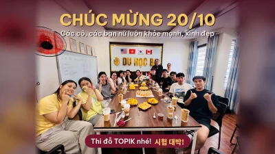 Tiệc ngọt 20/10 ở Du Học BA: chúc các cô, các bạn nữ xinh đẹp và hẹn nhau thi đỗ TOPIK
